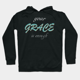 Grace is enough Hoodie